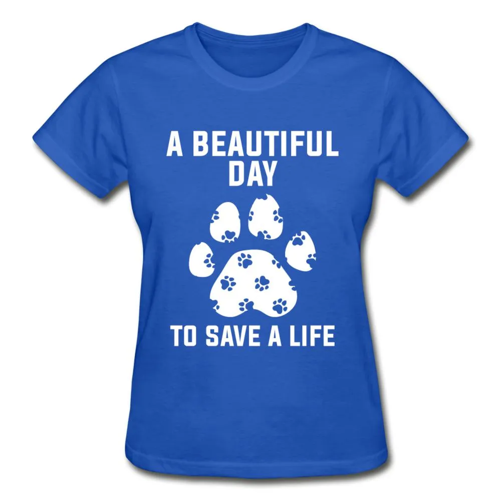 A beautiful day to save a life Gildan Ultra Cotton Ladies T-Shirt