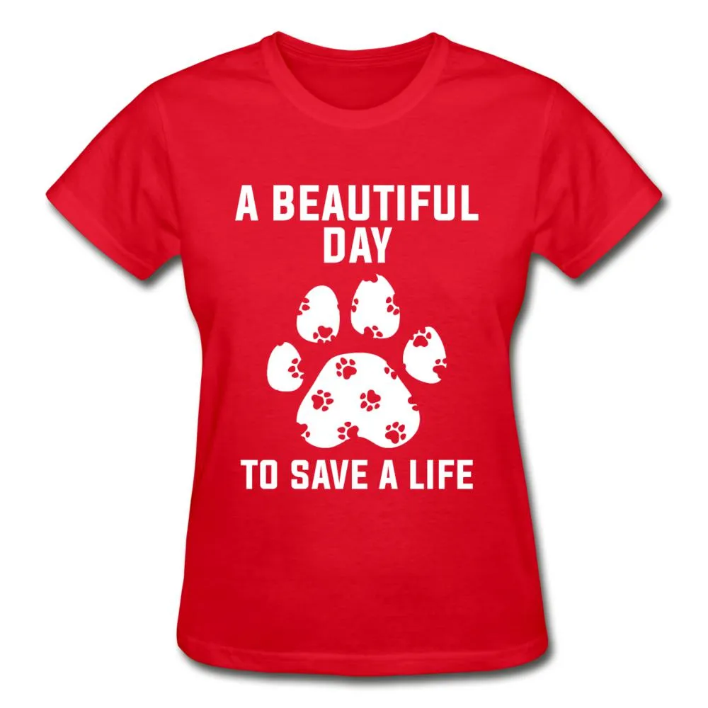 A beautiful day to save a life Gildan Ultra Cotton Ladies T-Shirt