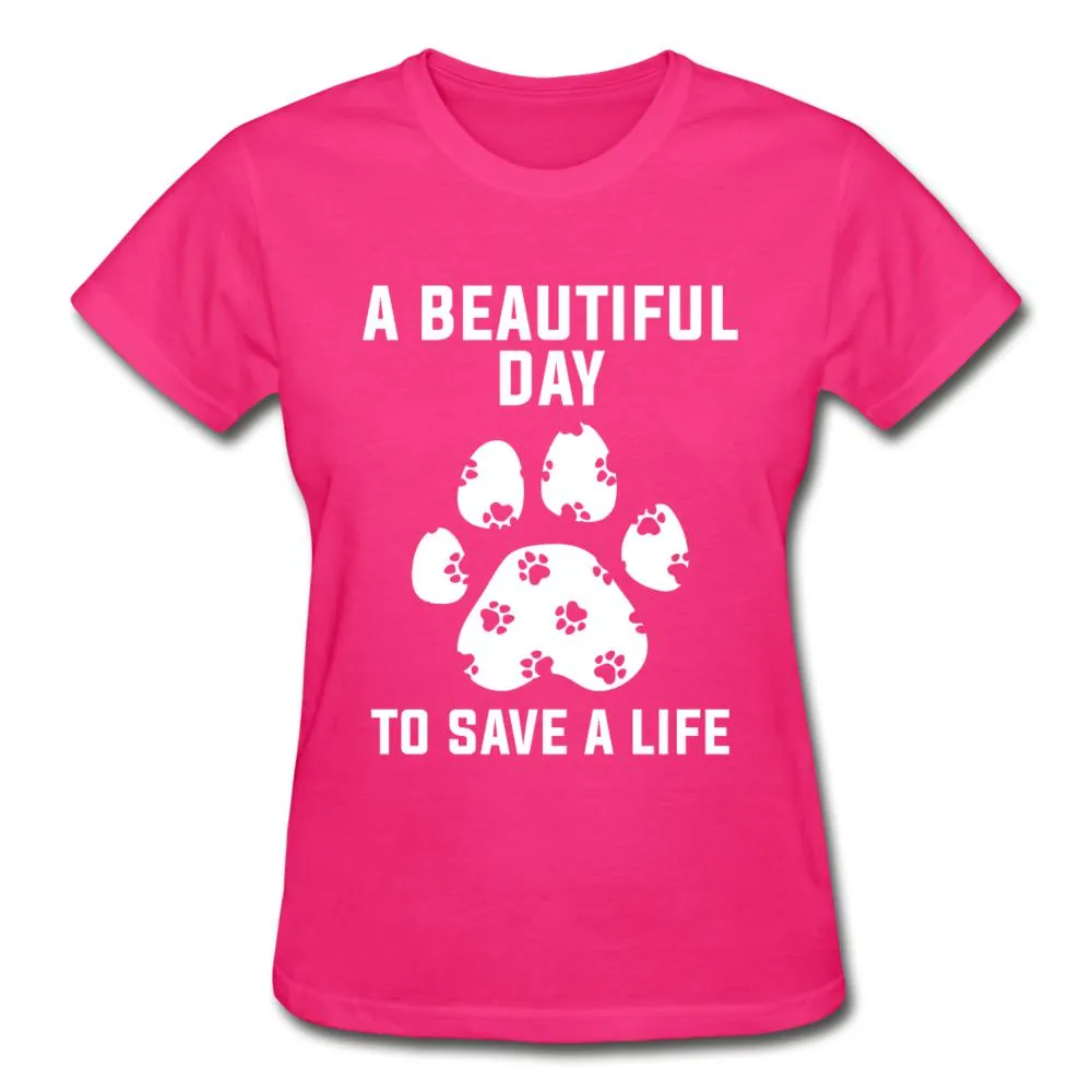 A beautiful day to save a life Gildan Ultra Cotton Ladies T-Shirt