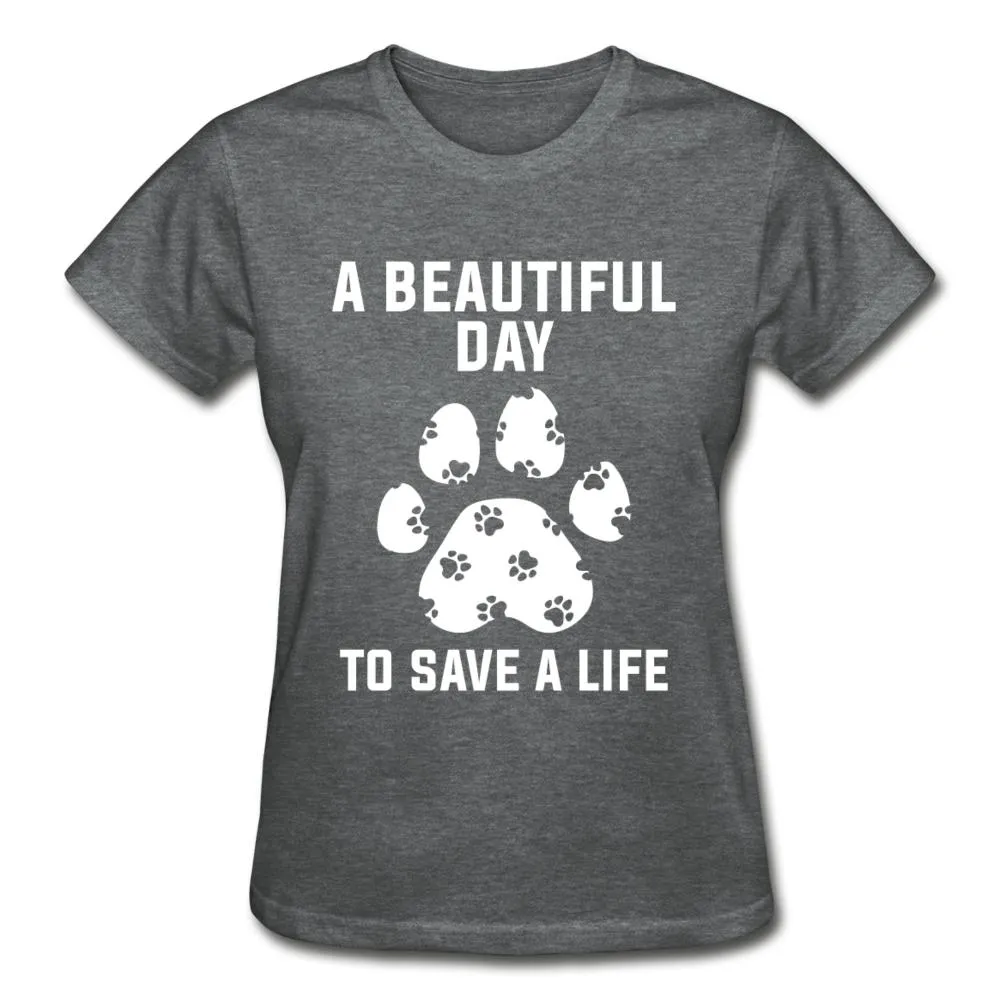 A beautiful day to save a life Gildan Ultra Cotton Ladies T-Shirt