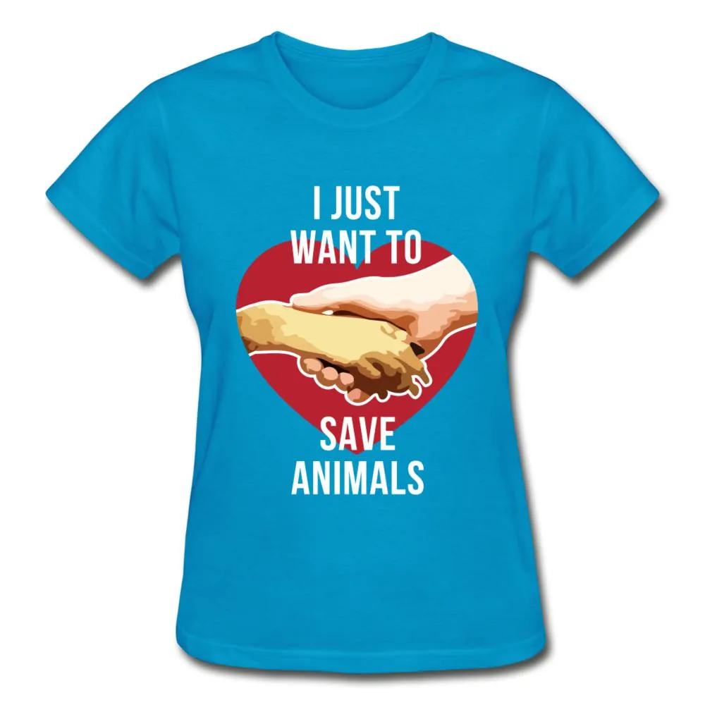 I just want to save animals Gildan Ultra Cotton Ladies T-Shirt