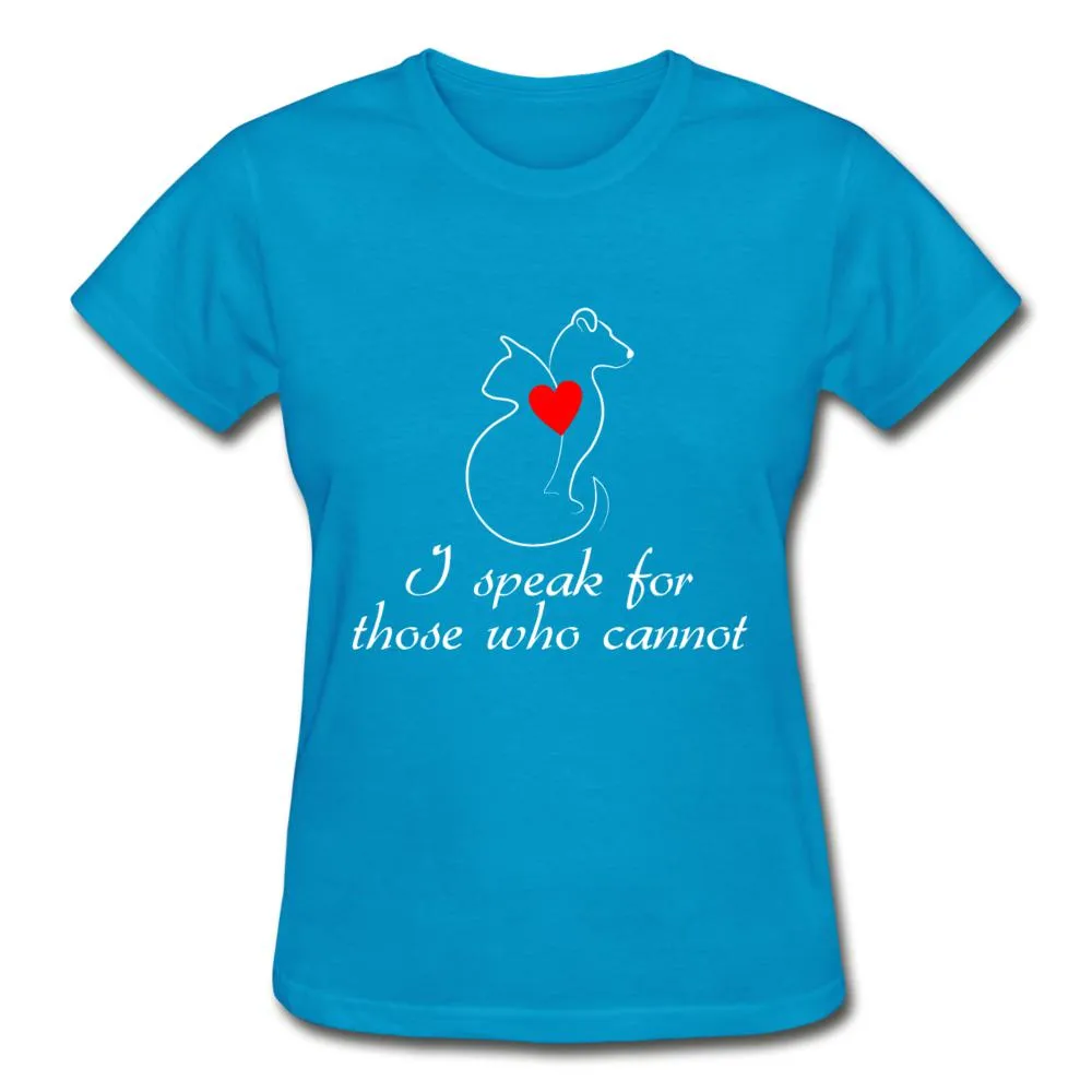 I speak for those who cannot Gildan Ultra Cotton Ladies T-Shirt