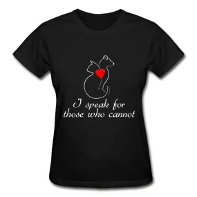 I speak for those who cannot Gildan Ultra Cotton Ladies T-Shirt