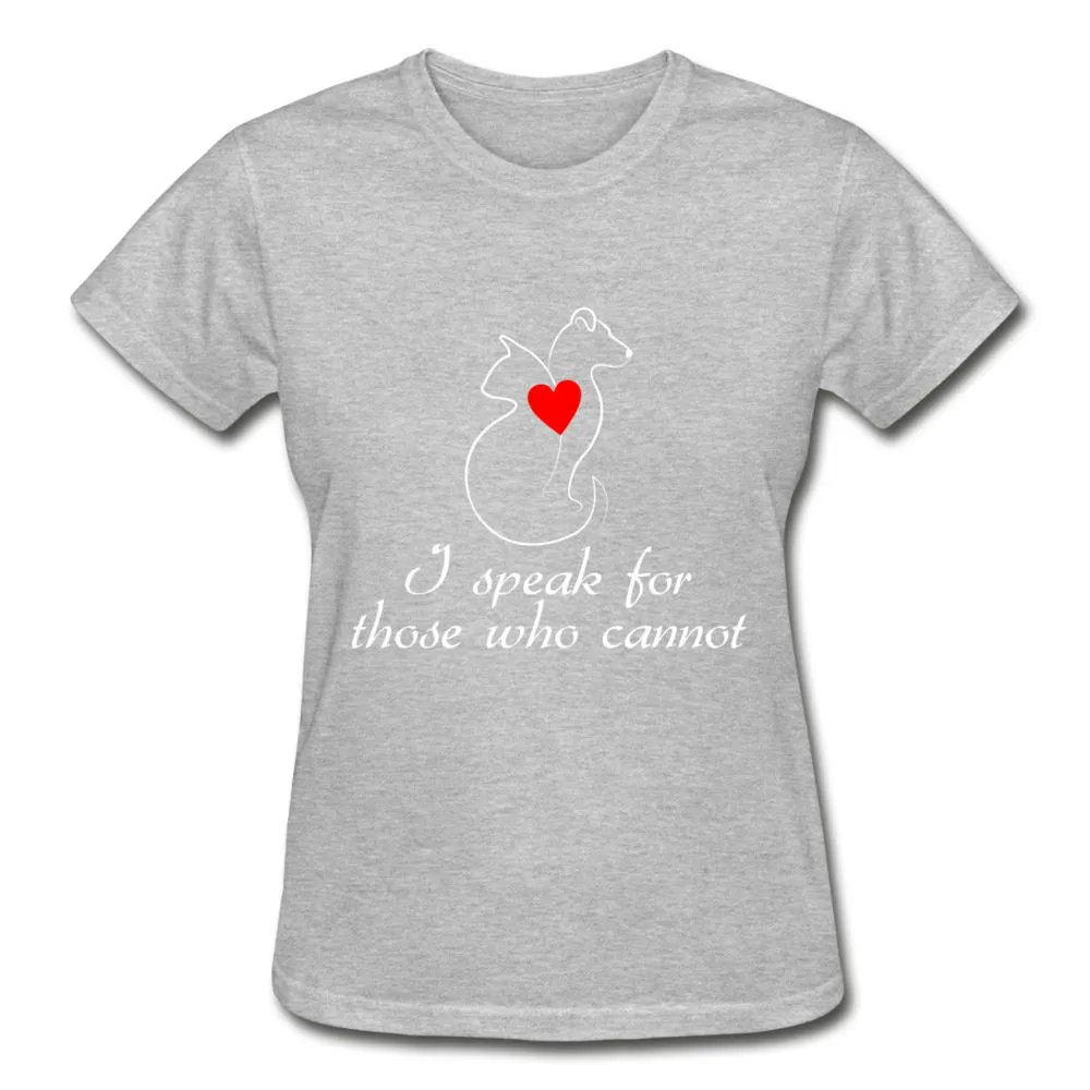 I speak for those who cannot Gildan Ultra Cotton Ladies T-Shirt