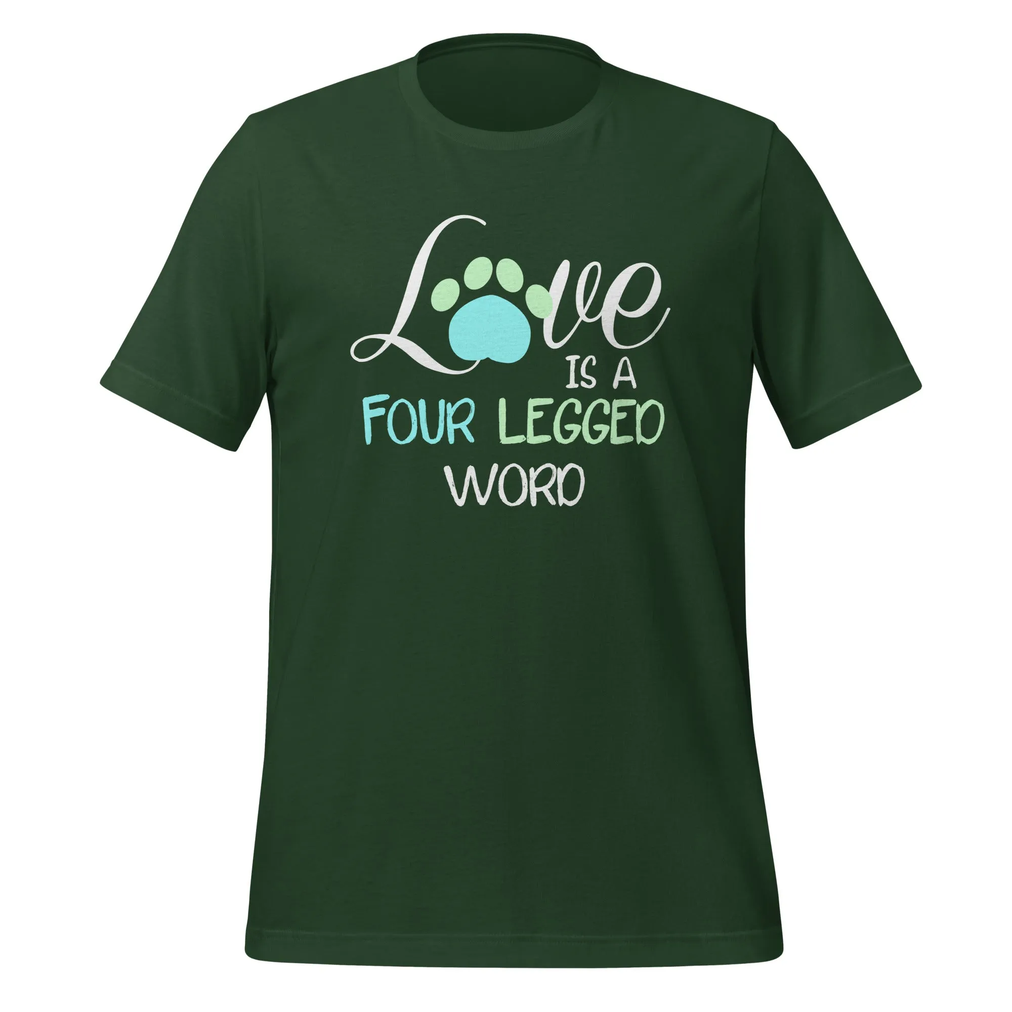 Love is four legged word Unisex T-shirt