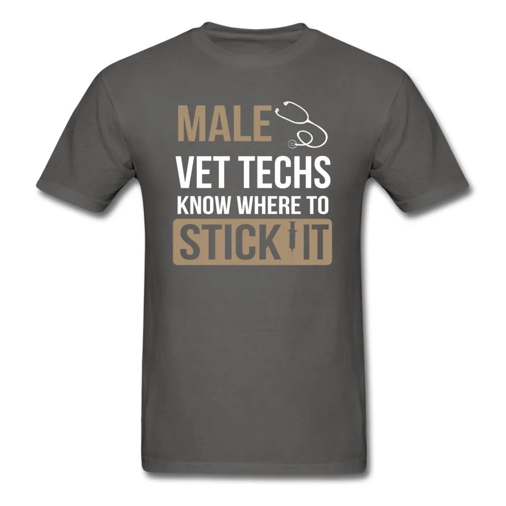 Vet Tech- Male Vet Techs know where to stick it Unisex T-Shirt