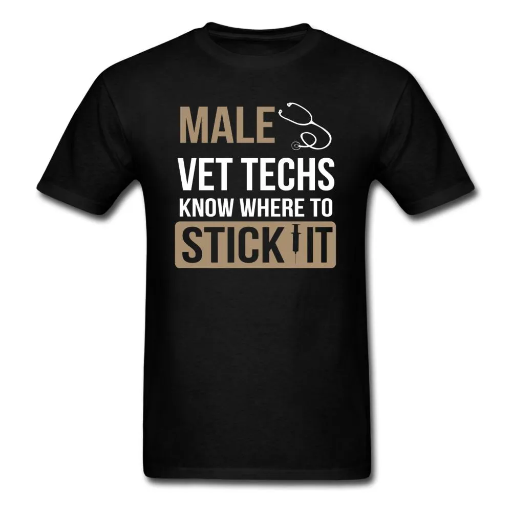Vet Tech- Male Vet Techs know where to stick it Unisex T-Shirt
