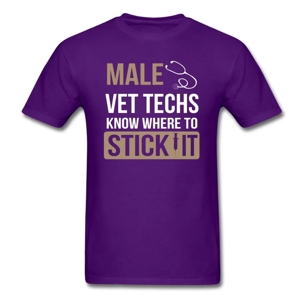 Vet Tech- Male Vet Techs know where to stick it Unisex T-Shirt