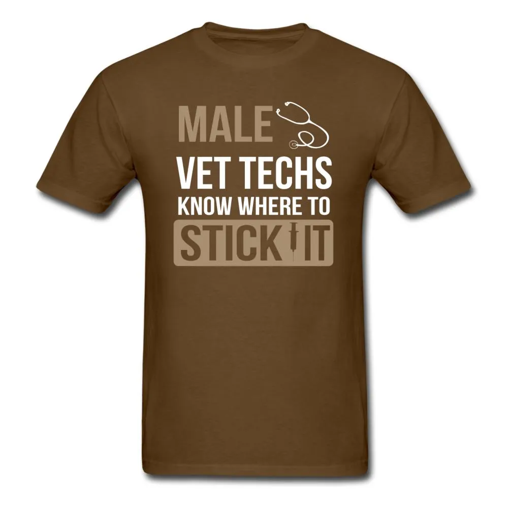 Vet Tech- Male Vet Techs know where to stick it Unisex T-Shirt