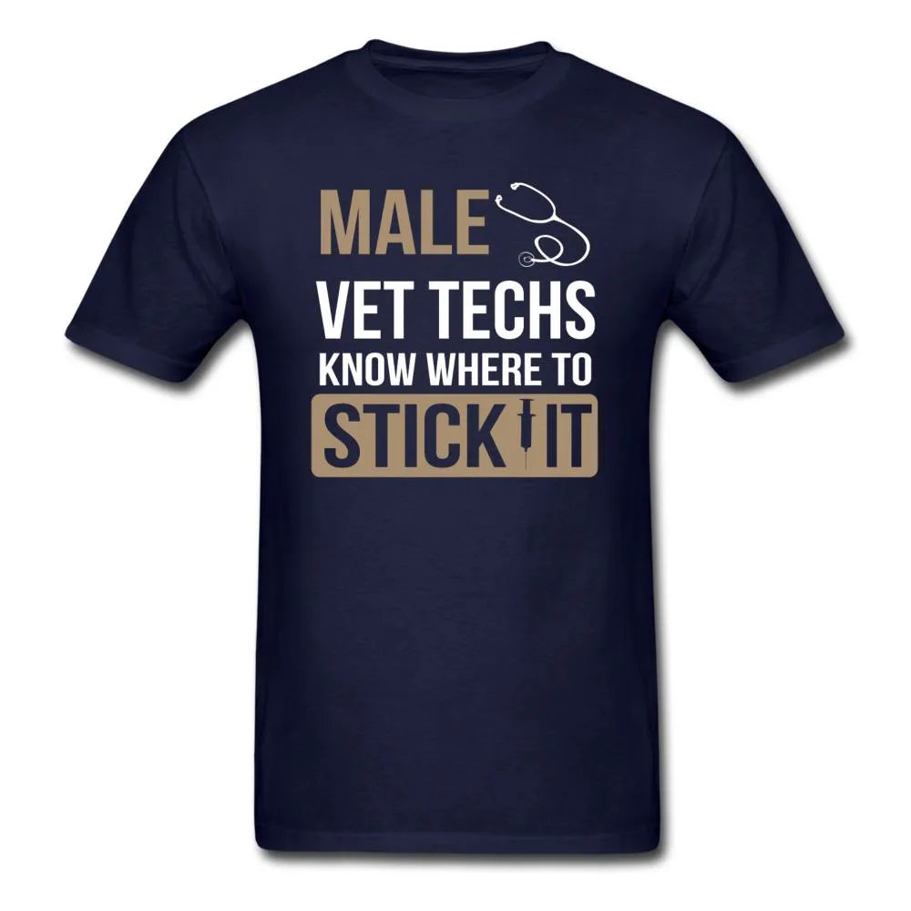 Vet Tech- Male Vet Techs know where to stick it Unisex T-Shirt